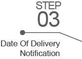 Step 3: Date of Delivery Notification